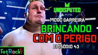 UNDISPUTED - A PERIGOSA REVANCHE CONTRA O ESCOC&Ecirc;S SANGUE NOS OLHOS - CARREIRA EP 43.