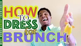 HOW TO DRESS FOR BRUNCH