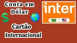 Como abrir Conta Global no Inter D&oacute;lar - Annie Guedez 