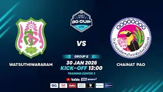 LIVE🔴 : Watsuthiwararam vs Chainat PAO | AssetWise BG CUP U19 2025  | 30.01.26