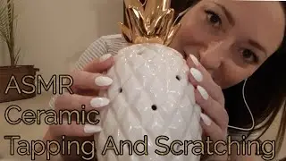 ASMR Ceramic Tapping And Scratching