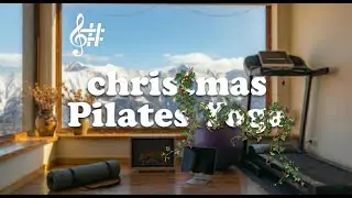 Winter❄️ Workout 🧘‍♀️ Ambience: Christmas Pilates & Yoga Music
