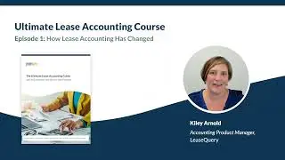 Lease Accounting Masterclass Episode 1: Why Lease Accounting Had to Change
