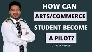 How Can a Arts or Commerce Student Become a PILOT? | Become a Pilot without Science in 12th.