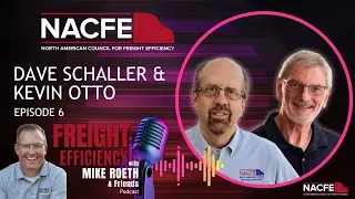 Ep. 6: Kevin Otto and Dave Schaller – NACFE Team
