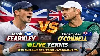 Jacob Fearnley Vs Christopher O'Connell 🎾LIVE TENNIS WTA Adelaide Australia 2026 Qualifying