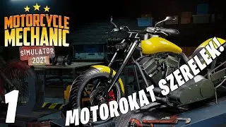 Motorcycle Mechanic Simulator 2021 LIVE #1 - Motorokat szerelek!