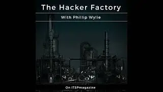 A Conversation with Dallas Hackers Association Founder Wirefall | The Hacker Factory Podcast With...