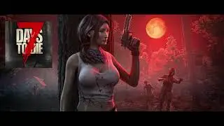 7 Days to Die Soundtrack (Plays in the Credits)