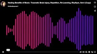 Healing Benefits of Music: Traumatic Brain Injury, Repetition, Re-Learning, The Sound of Silence...