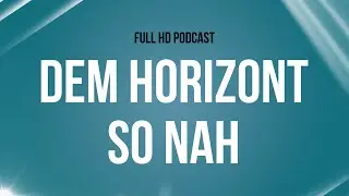 Dem Horizont so nah (2019) - HD Full Movie Podcast Episode | Film Review