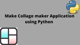Make Collage maker Application Using Python|| Urdu/Hindi || Alpha Tech