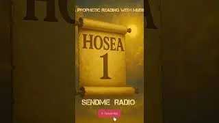 Hosea Chapter 1 | Prophetic Reading with Music | @sendmeradio