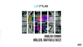 Hollen, Raffaele Rizzi - Analog Combo (Original Mix) [Unrilis]