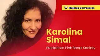 De Cervezas con Karolina Simal, Presidenta en Pink Boots Societ | Mes Internacional de las Mujeres