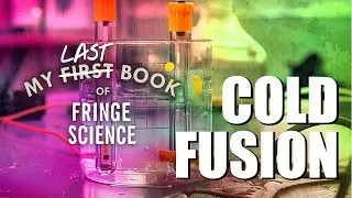 Cold Fusion: My Last Book of Fringe Science by Dystopomart #weirdscience #fringescience #fringe