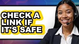 How to Check a Link If It's Safe - Easy Guide