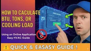 How to Calculate BTU, Tons, or Cooling Load Using an Online Application | Easy HVAC Guide