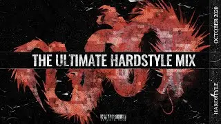 The Ultimate Hardstyle Mix - October 2020