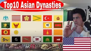 American Reacts Greatest Asian Dynasties | Top 10 Countdown