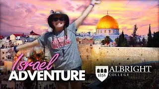 Adventure in Israel | Albright College Abroad