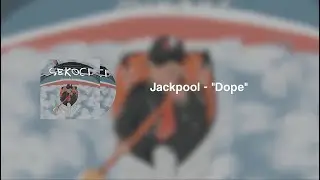 Jackpool - Dope (Lyrics Video)