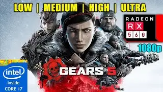 Gears 5 | Rx560 + i7-4790 | 16GB RAM | All Settings Test | 1080p