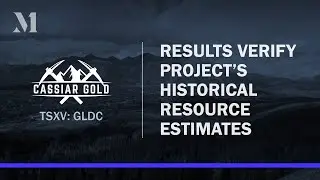 Cassiar Gold reveals first results from its 2021 drill campaign