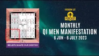 Monthly Qi Men Manifestation for 6 Jun - 6 July 2023 (Podcast)