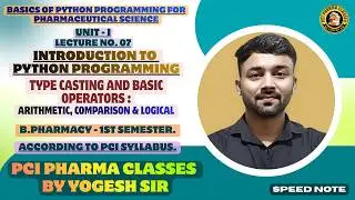 Type Casting and Basic Operators in Python,Lecture-7,Python for Pharmaceutical Sciences,PCI Syl.