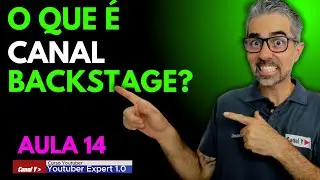 #Aula 14 | CANAL BACKSTAGE no YouTube - COMO TER UM