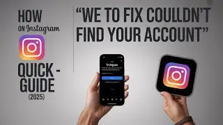 How to Fix We Couldn't Find Your Account on Instagram &ndash; Quick Guide 2025