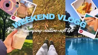 WEEKEND VLOG: PART 1 - Camping🏕️/ Nature 🌳/ Quality time / Views & Vibes 🌤️.