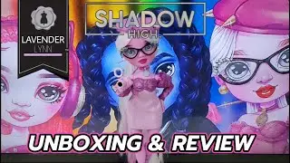Shadow High - Сезон 3 - Лаванда Линн - Распаковка и обзор