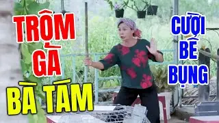 Cười Bể Bụng Với Phim Hài Tết 2026 Mới Nhất | TRỘM GÀ BÀ TÁM | Hài Miền Tây Hay Nhất 2026