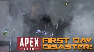 APEX Legends: First Day Disaster!!!
