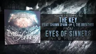 Eyes of Sinners - The Key Feat. Shawn Spann of I, The Breather