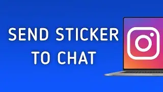 How To Send Sticker To Chat On Instagram App On PC (New Update)
