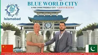 Blue World City Islamabad, A Project of Blue Group of Companies, Chinese partners' site visit