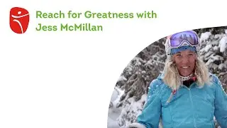 Reach for Greatness with Jess McMillan