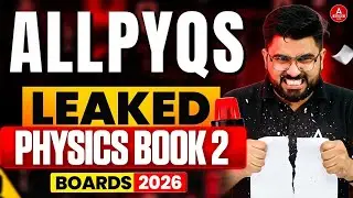 Class 12 Physics All Important PYQ 2026 Leaked 🚨 | CBSE Board 2026 | Paper यही से आएगा !! 🔥