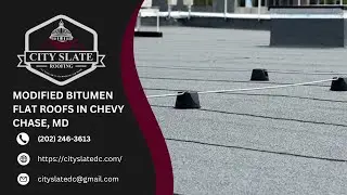 Modified Bitumen Flat Roofs in Chevy Chase, MD | City Slate Roofing