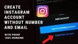 How to create an Instagram Account without phone number and email