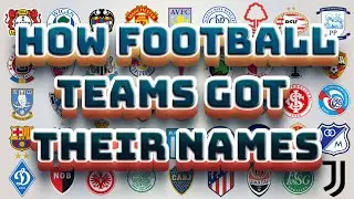 Why are there so many football or soccer teams named United, Real, Wanderers and CSKA?
