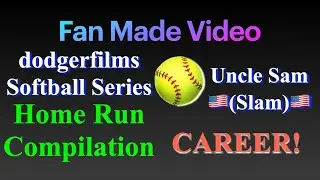 Uncle Slam's Career Home Runs (@dodgerfilms Softball Series)