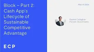 Block - Part 2: Cash App's Lifecycle of Sustainable Competitive Advantage