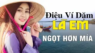Điệu Ví Dặm Là Em, Tìm Em Câu Ví Sông Lam, Hết Giận Rồi Thương - Dân ca xứ Nghệ ngọt hơn mía lùi