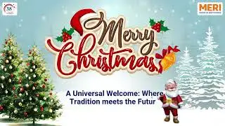 Christmas Celebration at MERI Group of Institutions l Spreading Knowledge, Harmony and Hope