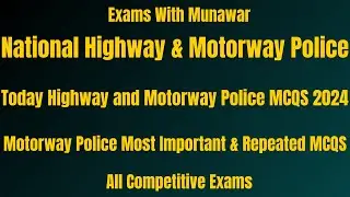 National Highway and Motorway Police MCQS 2024|NHMP Past Papers 2024|