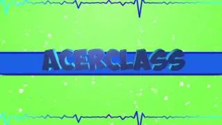 AcerClass Intro - #1